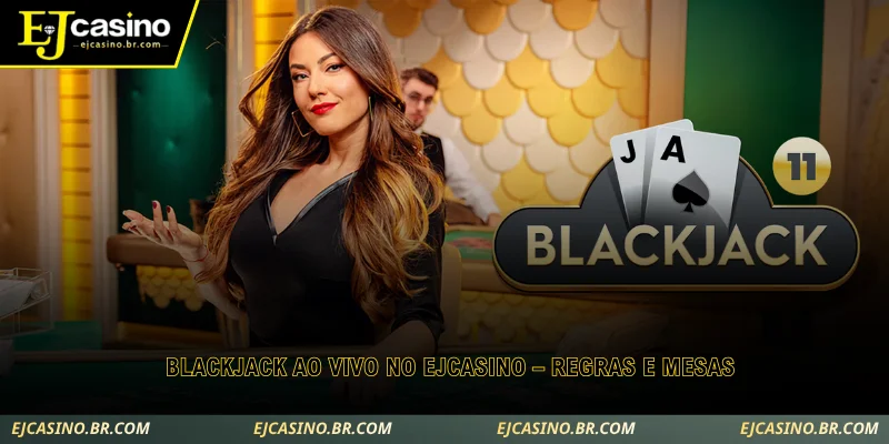 blackjack ao vivo no ejcasino