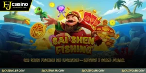 cai shen fishing no ejcasino