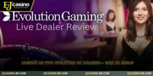 cassino ao vivo evolution no ejcasino