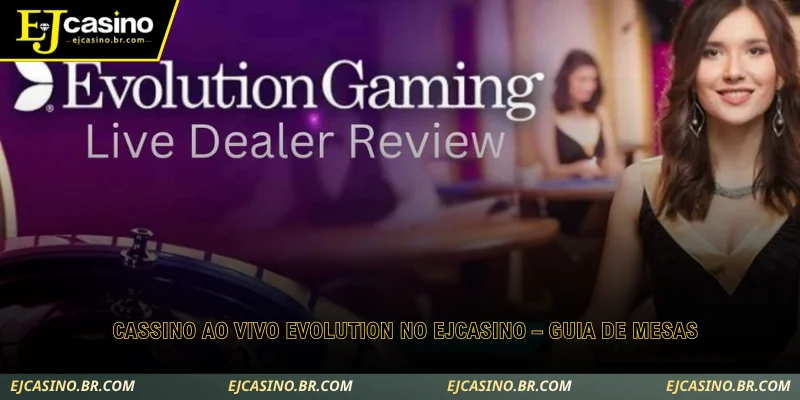 cassino ao vivo evolution no ejcasino