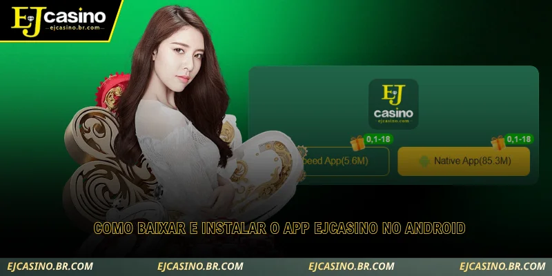 descubra como acessar o ejcasino pelo aplicativo oficial no android