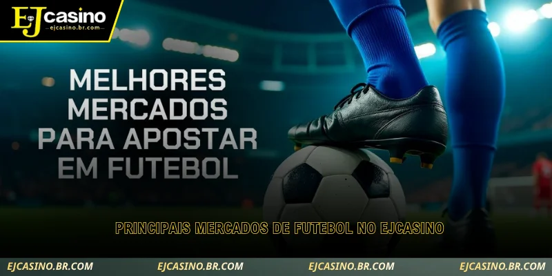 entenda os mercados mais populares de futebol e como eles funcionam